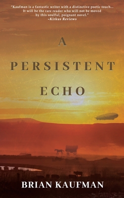 A Persistent Echo - Kaufman, Brian