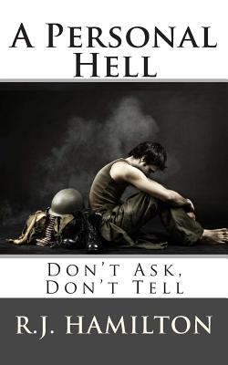 A Personal Hell: Don't Ask, Don't Tell - Hamilton, R J