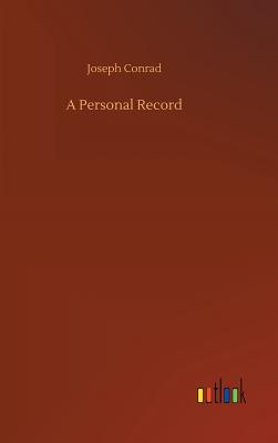 A Personal Record - Conrad, Joseph