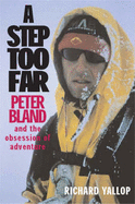 A Peter Bland : a Step Too Far: A Step Too Far