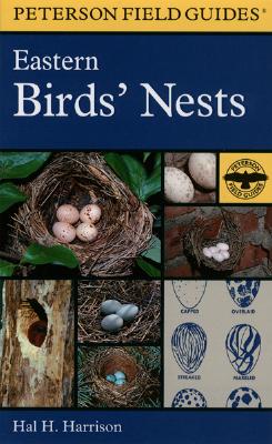 A Peterson Field Guide to Eastern Birds' Nests: United States East of the Mississippi River - Harrison, Hal H