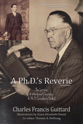 A Ph.D.'s Reverie: The Letters - Guittard, Charles Francis