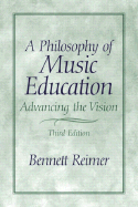 A Philosophy of Music Education: Advancing the Vision