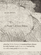 A Phone Call from Dalian - Dong, Han, and Harman, Nicky (Edited and translated by), and Crevel, Maghiel van (Contributions by)