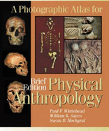 A Photographic Atlas for Physical Anthropology