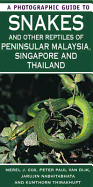 A Photographic Guide to Snakes of Peninsular Malaysia, Singapore & Thailand - van Dijk, Peter Paul, and Nabhitabhata, Jarujin, and Cox, Merel