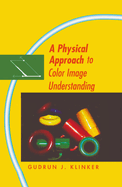 A Physical Approach to Color Image Understanding