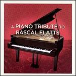 A Piano Tribute to Rascal Flatts - Brett Marshall