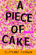 A Piece of Cake: A Memoir