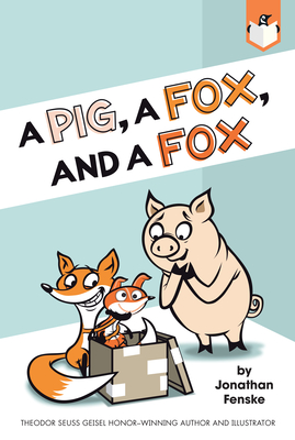 A Pig, a Fox, and a Fox - 
