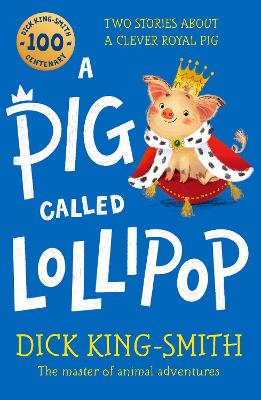A Pig Called Lollipop - King-Smith, Dick