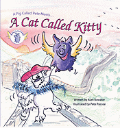 A Pig Called Pete Meets a Cat Called Kitty