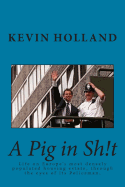 A Pig in Sh!t: Life on Europe's most densely populated housing estate, through the eyes of it's Policeman.