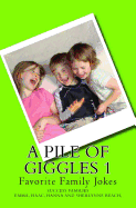 A Pile of Giggles 1: Favorite Family Jokes