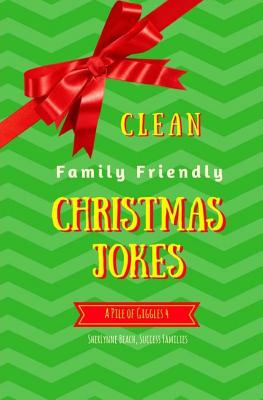 A Pile of Giggles 4: Clean Family Friendly Christmas Jokes - Families, Success, and Beach, Sherlynne