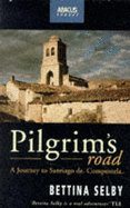 A Pilgrim's Road: Journey to Santiago de Compostela