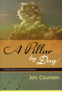 A Pillar by Day: 365 Daily Meditations from the Pentateuch - Courson, Jon