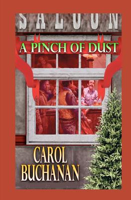 A Pinch of Dust - Buchanan, Carol