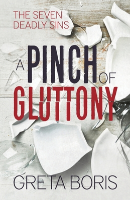 A Pinch of Gluttony - Boris, Greta, and Hussey, Mary-Theresa (Editor)