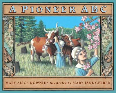 A Pioneer ABC - Downie, Mary Alice