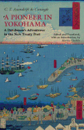A Pioneer in Yokohama: A Dutchman's Adventures in the New Treaty Port