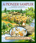 A Pioneer Sampler: The Daily Life of a Pioneer Family in 1840 - Greenwood, Barbara