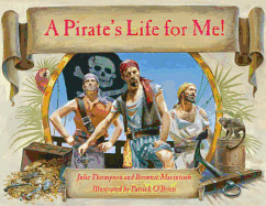 A Pirate's Life for Me - Thompson, Julie, and MacIntosh, Brownie