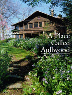 A Place Called Aullwood in Southwestern Ohio: Its Flowers, Woodlands and Meadows: Photographic Essay