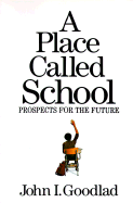 A Place Called School: Promise for the Future - Goodlad, John I, PH.D.