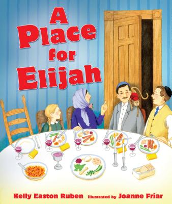 A Place for Elijah - Ruben, Kelly Easton, and Friar, Joanne (Illustrator)