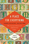 A Place For Everything: The Curious History of Alphabetical Order