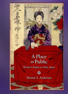 A Place in Public: Women's Rights in Meiji Japan