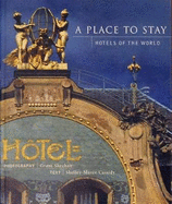 A Place to Stay: Hotels of the World - Sheehan, Grant