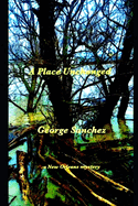 A Place Unchanged: A New Orleans Mystery