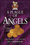 A Plague of Angels: A Sir Robert Carey Mystery