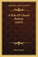 A Plan of Church Reform (1832)