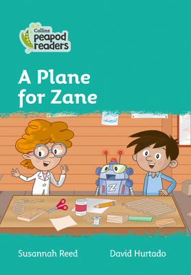 A Plane for Zane: Level 3 - Reed, Susannah