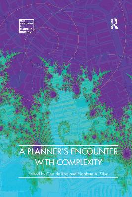 A Planner's Encounter with Complexity - Roo, Gert De, and Silva, Elisabete A