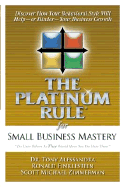A Platinum Rule for Small Business Mastery