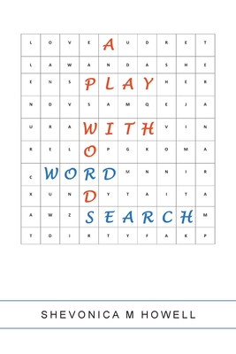 A Play with Words Word Search - Howell, Shevonica M