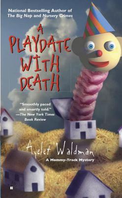 A Playdate with Death - Waldman, Ayelet