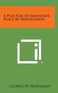 A Plea for an Immediate Peace by Negotiation