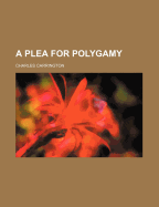A Plea for Polygamy