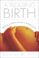 A Pleasing Birth: Midwives and Maternity Care