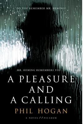 A Pleasure and a Calling - Hogan, Phil