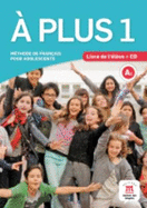 A plus 1 Livre de l'?l?ve + audio MP3. A1