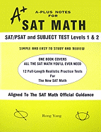 A-Plus Notes for SAT Math: SAT/PSAT and Subject Test Levels 1 & 2