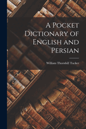 A Pocket Dictionary of English and Persian