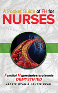 A Pocket Guide of FH for Nurses: Familial Hypercholestrolaemia Demystified