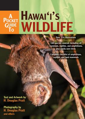 A Pocket Guide to Hawaii's Wildlife - Pratt, H Douglas, and Walther, Michael, and Dove, Tom